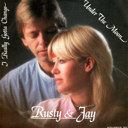 Vinyl / Rusty & Jay - Under The Moon / I Really Gotta Change
