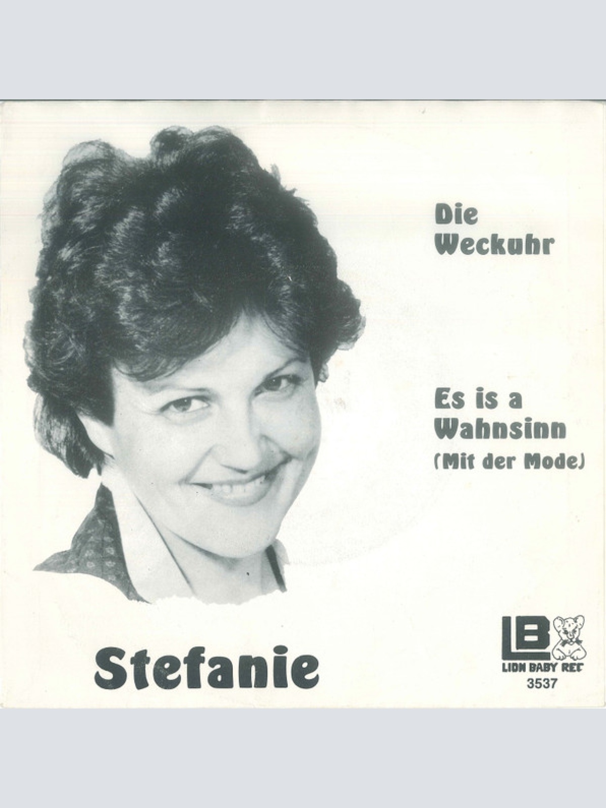 Vinyl / Stefanie* - Die Weckuhr / Es Is A Wahnsinn (Mit Der Mode)