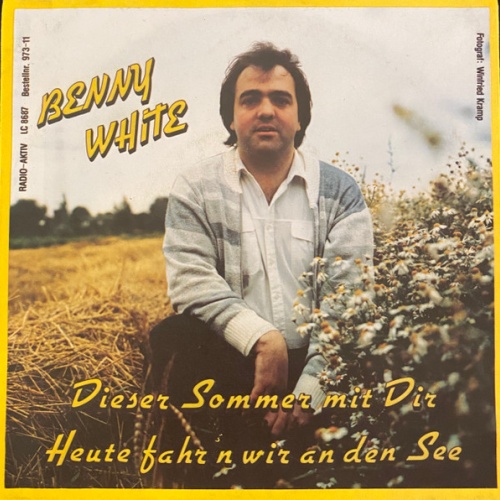 Vinyl / Benny White (4) - Dieser Sommer Mit Dir / Heute Fahr'n Wir An Den See