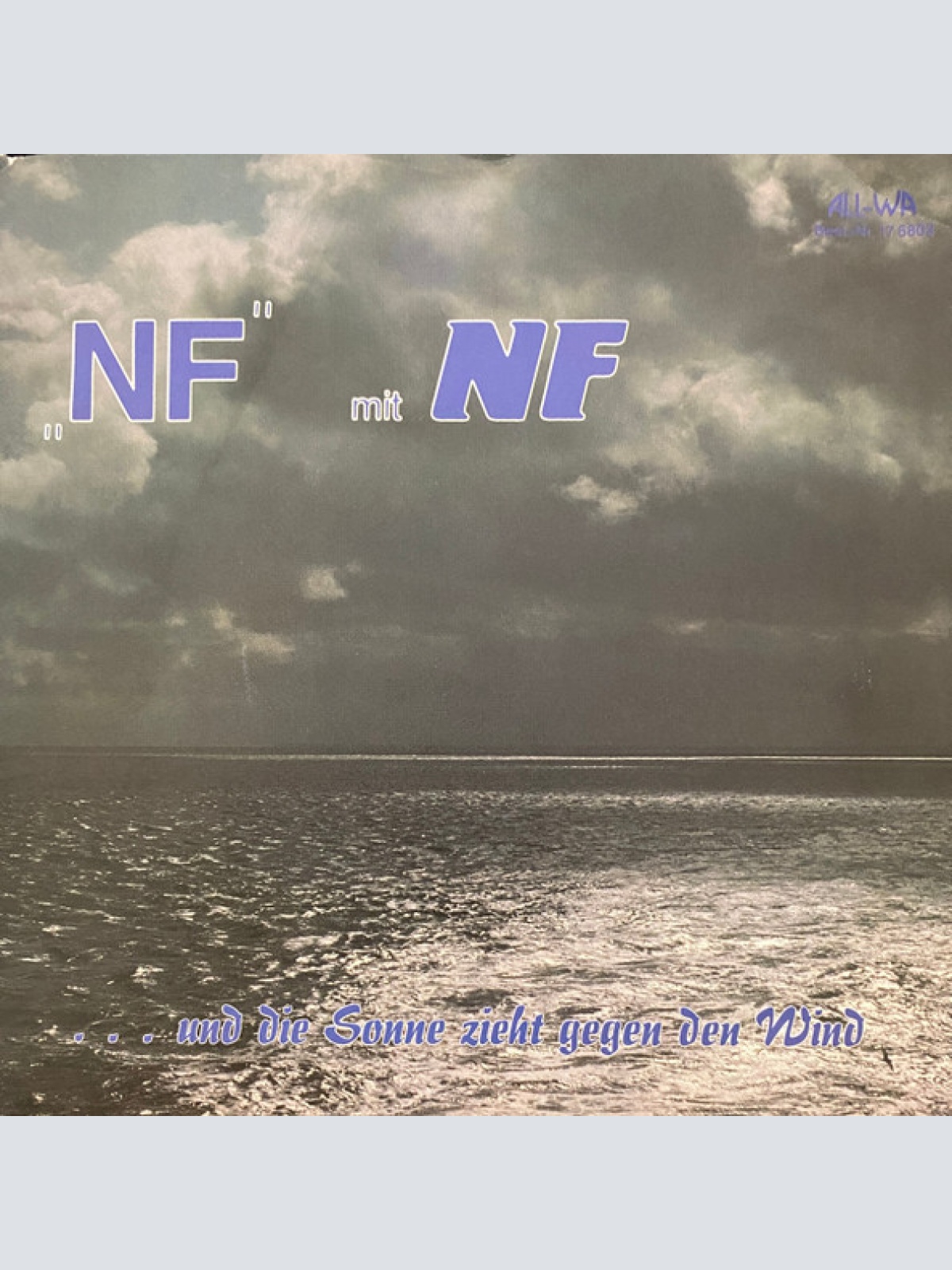 Vinyl / NF (5) - NF / ... Und Die Sonne Zieht Gegen Den Wind