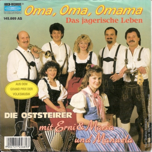 Vinyl / Die Oststeirer Mit Erni & Maria Und Manuela* - Oma, Oma, Omama / Das Jagerische Leben