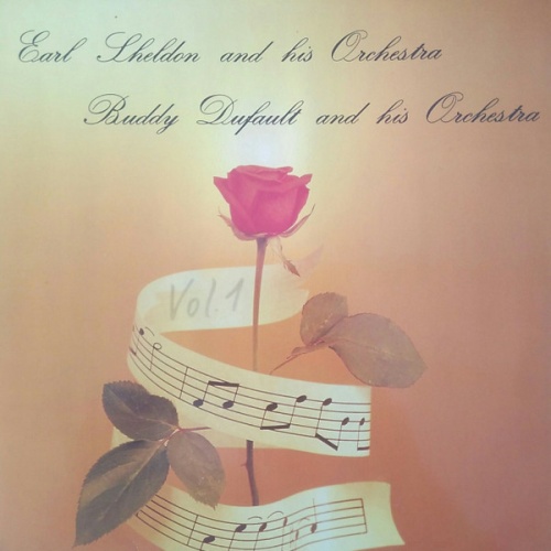 Vinyl / Earl Sheldon And His Orchestra, Buddy Dufault And His Orchestra - Earl Sheldon And His Orchestra / Buddy Dufault And His Orchestra