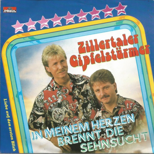 Vinyl / Zillertaler Gipfelstürmer - In Meinem Herzen Brennt Die Sehnsucht