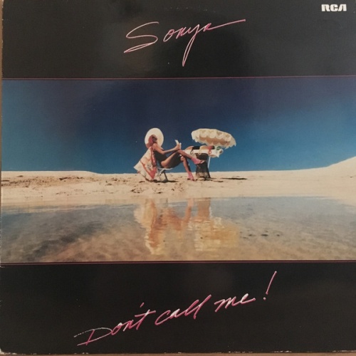 Vinyl / Sonya* - Don‘t Call Me