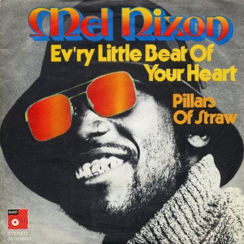Vinyl / Mel Nixon - Ev'ry Little Beat Of Your Heart / Pillars Of Straw