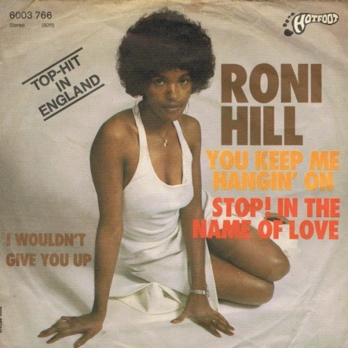 Vinyl / Roni Hill - You Keep Me Hanging On / Stop! In The Name Of Love