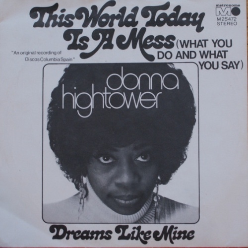 Vinyl / Donna Hightower - This World Today Is A Mess (What You Do And What You Say)