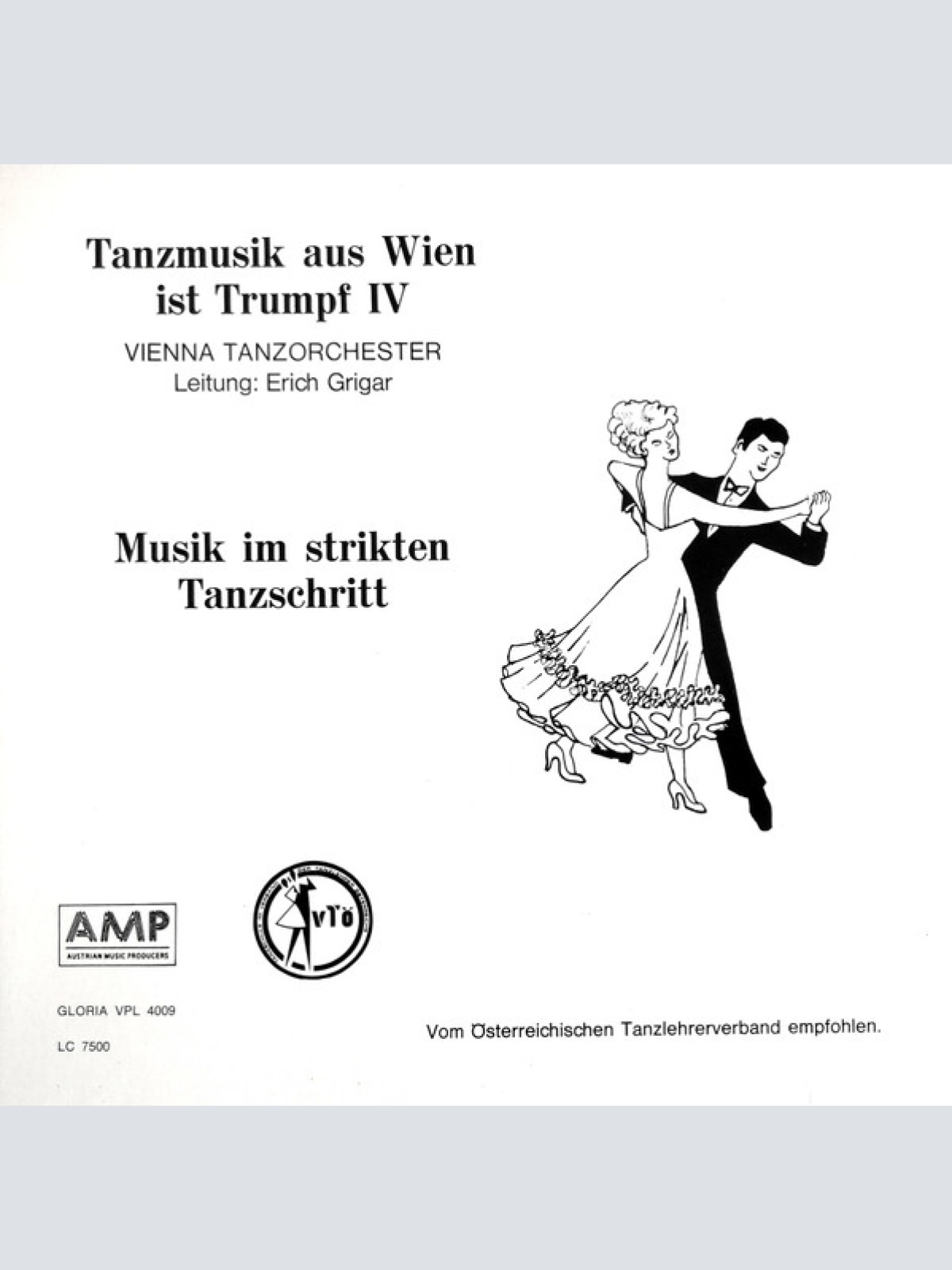 Vinyl / Vienna Tanzorchester Leitung: Erich Grigar - Tanzmusik Aus Wien Ist Trumpf IV - Musik Im Strikten Tanzschritt