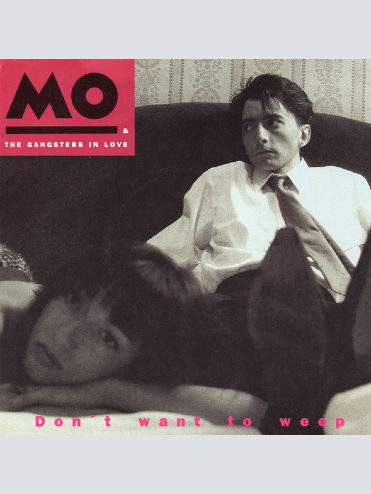 Vinyl / Mo & The Gangsters In Love - Don't  Want To Weep