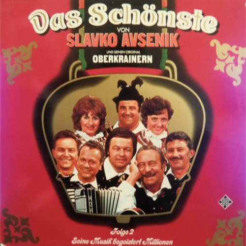 Vinyl / Slavko Avsenik Und Seine Original Oberkrainer - Das Schönste Von Slavko Avsenik Und Seinen Original Oberkrainern Folge 2