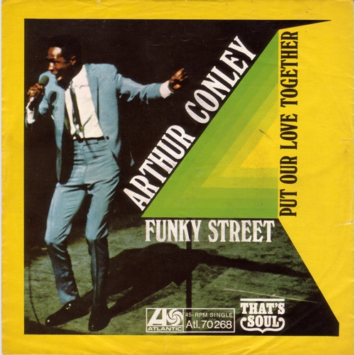 Vinyl / Arthur Conley - Funky Street / Put Our Love Together