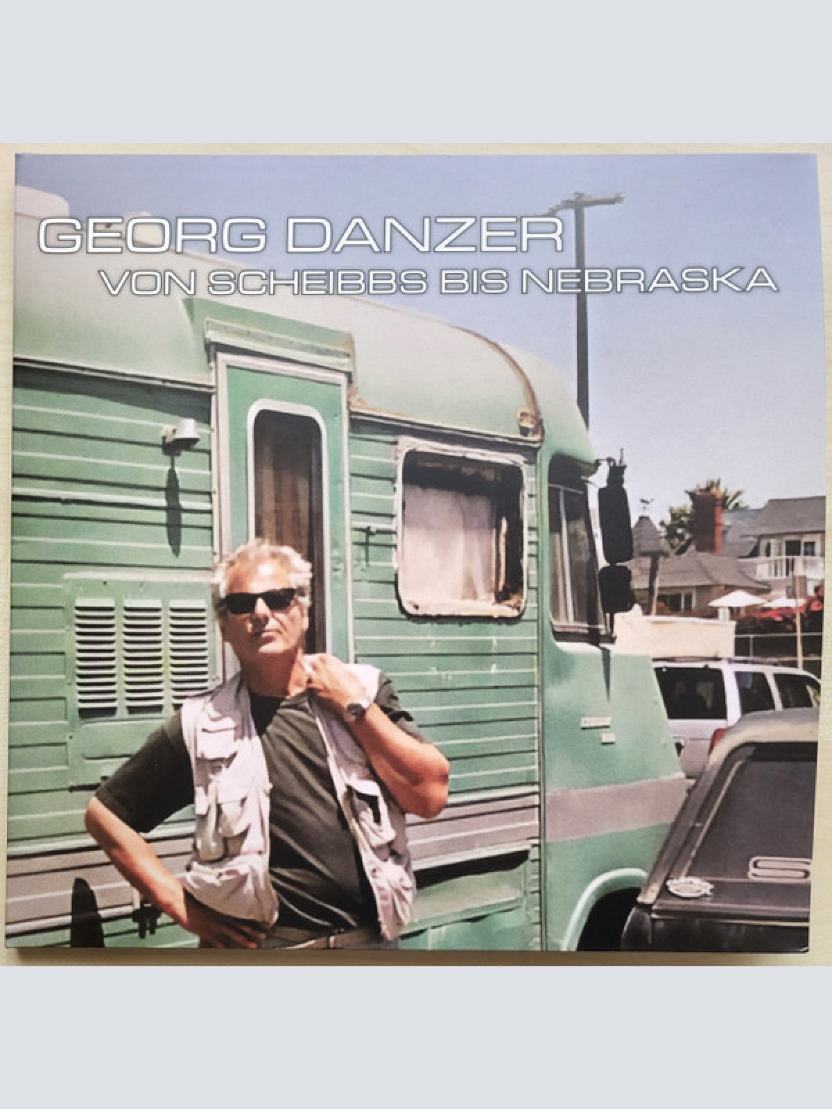 Vinyl / Georg Danzer - Von Scheibbs Bis Nebraska