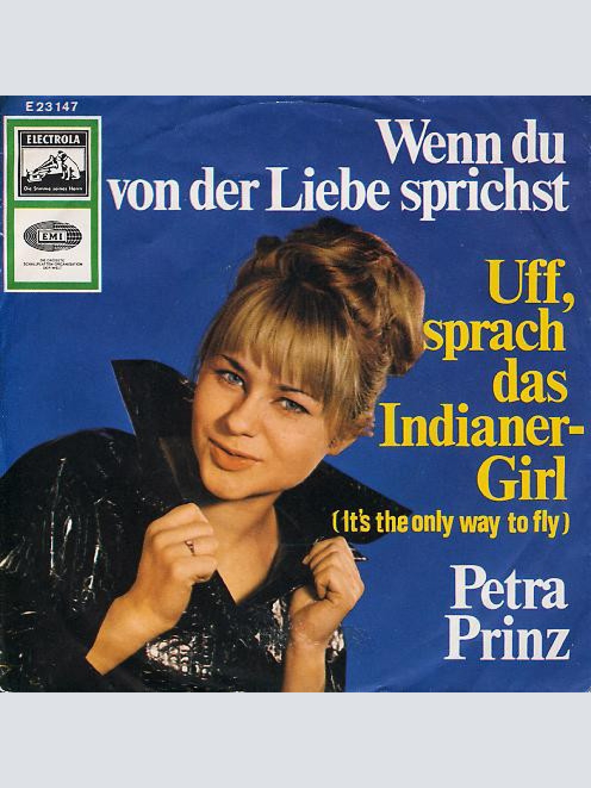 Vinyl / Petra Prinz - Wenn Du Von Der Liebe Sprichst / Uff, Sprach Das Indianer-Girl (It's The Only Way To Fly)