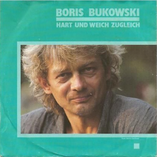 Vinyl / Boris Bukowski - Hart Und Weich Zugleich