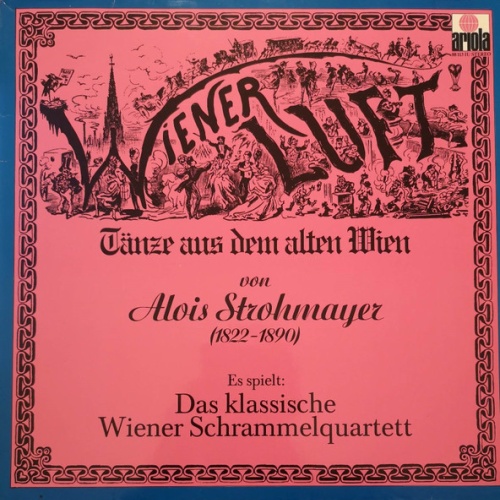 Vinyl / Das Klassische Wiener Schrammelquartett Ltg.: Lois Böck - Wiener Luft - Tänze Aus Dem Alten Wien Von Alois Strohmayer