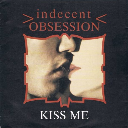 Vinyl / Indecent Obsession - Kiss Me