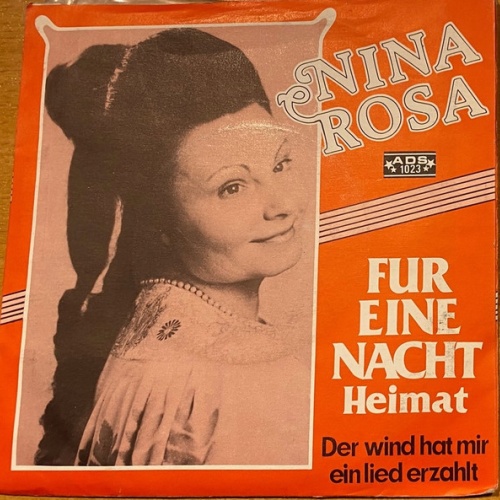 Vinyl / Nina Rosa - Fur Eine Nacht -  Heimat  / Der Wind Hat Mir Ein Lied Erzahlt