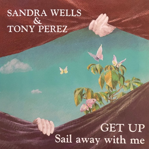 Vinyl / Sandra Wells & Tony Perez (6) - Get Up