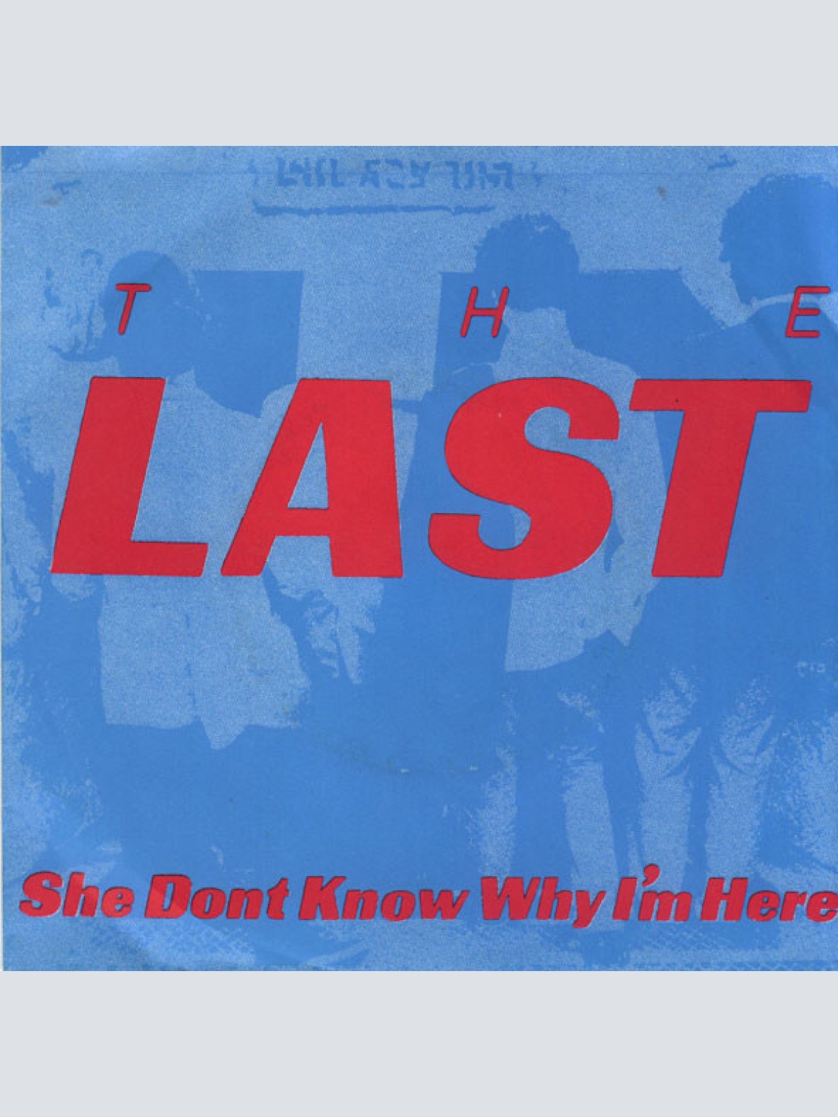 Vinyl / The Last - She Don't Know Why I'm Here