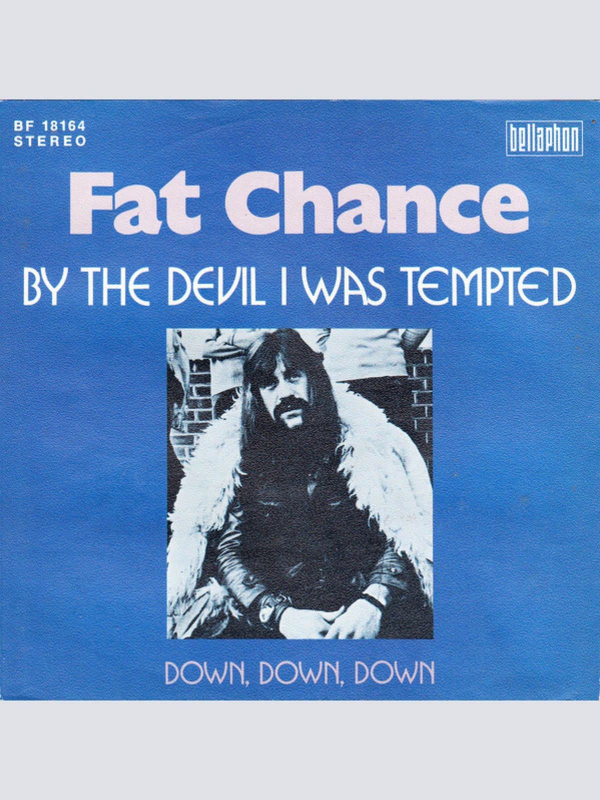 Vinyl / Fat Chance (7) - By The Devil I Was Tempted
