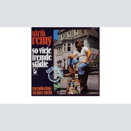 Vinyl / Ulrik Remy - So Viele Fremde Städte / Mendocino Ist Nicht Hier