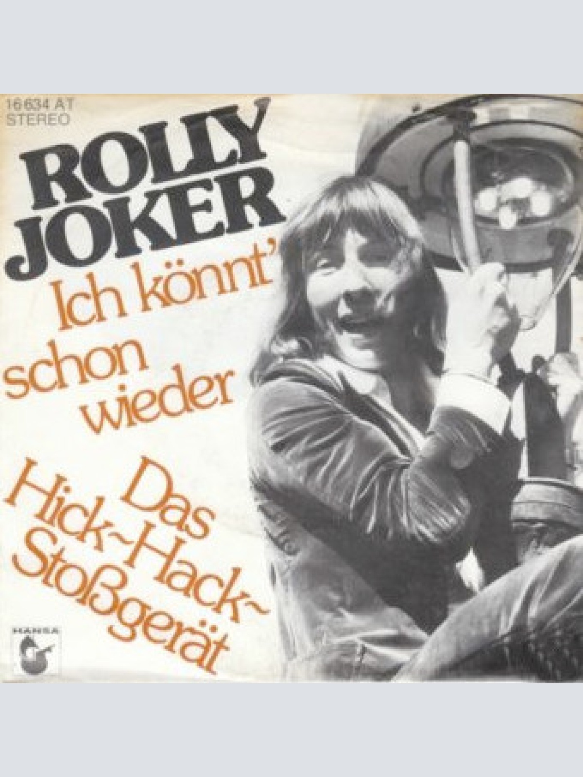 Vinyl / Rolly Joker - Ich Könnt' Schon Wieder / Das Hick-Hack-Stoßgerät