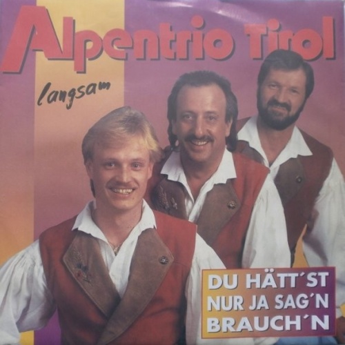 Vinyl / Alpentrio Tirol - Du Hätt'st Nur Ja Sag'n Brauch'n