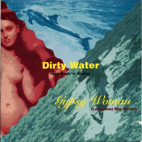 Vinyl / Dirty Water Featuring Rags 'n' Riches - Gypsy Woman (La Da Dee)