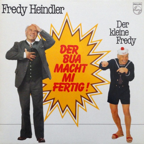 Vinyl / Fredy Heindler - Der Bua Macht Mi Fertig!