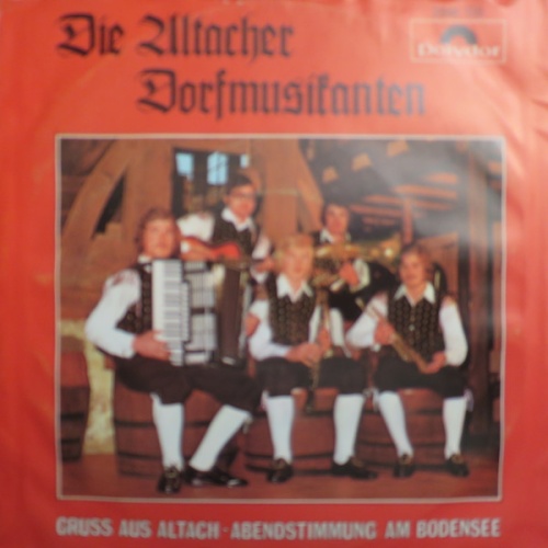 Vinyl / Die Altacher Dorfmusikanten* - Gruss Aus Altach / Abendstimmung Am Bodensee
