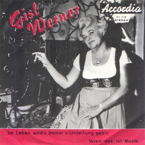 Vinyl / Gisl Werner - Im Leben Wird's Immer A Umleitung Geb'n / Wien, Das Ist Musik