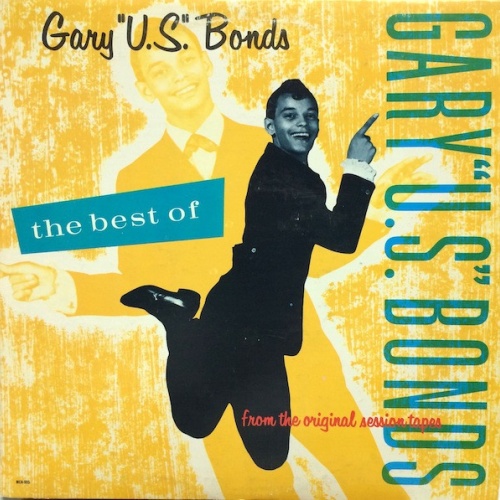 Vinyl / Gary U.S. Bonds - The Best Of Gary U.S. Bonds (From The Original Session Tapes)