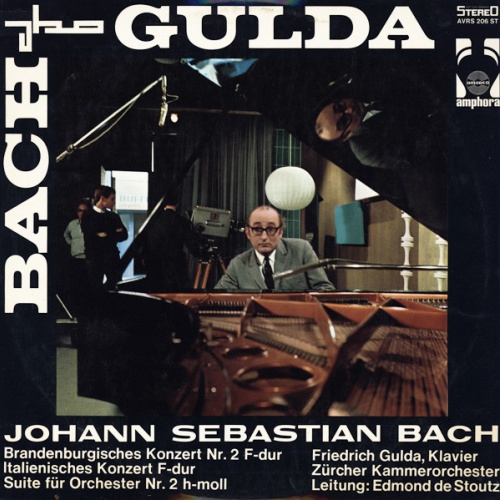 Vinyl / Gulda* - Bach*, Zürcher Kammerorchester Leitung: Edmond De Stoutz - Brandenburgisches Konzert Nr. 2 F-dur / Italienisches Konzert F-dur / Suite Für Orchester Nr. 2 h-moll