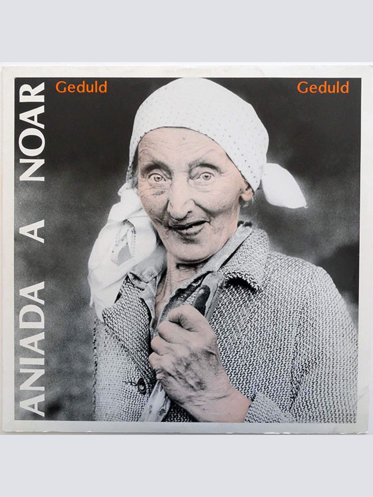 Vinyl / Aniada A Noar - Geduld, Geduld