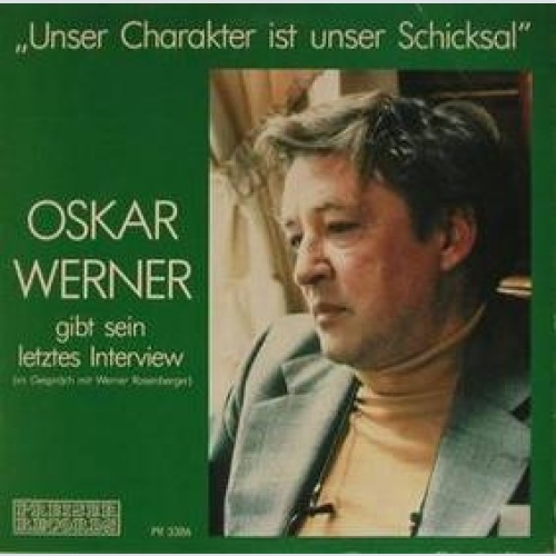 Vinyl / Oskar Werner - Oskar Werner Gibt Sein Letztes Interview - "Unser Charakter Ist Unser Schicksal"