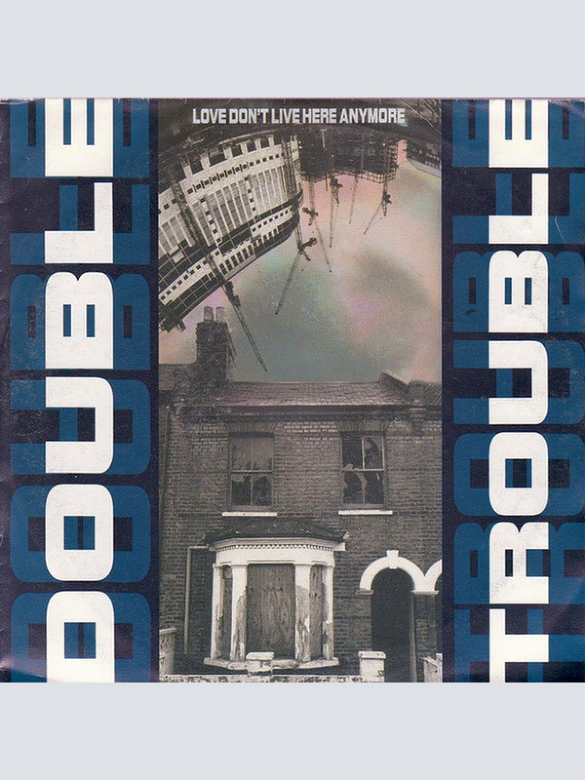 Vinyl / Double Trouble - Love Don't Live Here Anymore