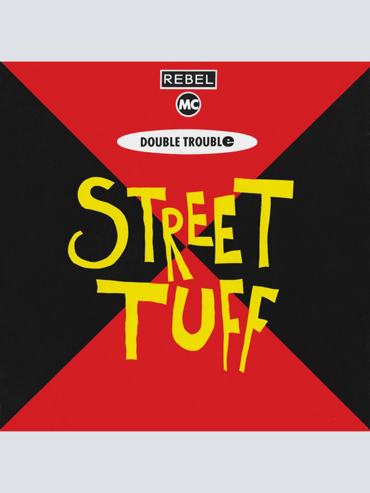 Vinyl / Rebel MC And Double Trouble - Street Tuff