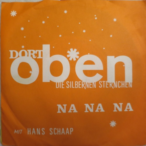 Vinyl / Hans Schaap - Dort Oben Die Silbernen Sternchen / Na Na Na