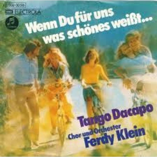 Vinyl / Chor* Und Orchester Ferdy Klein - Wenn Du Für Uns Was Schönes Weißt... / Tango Dacapo