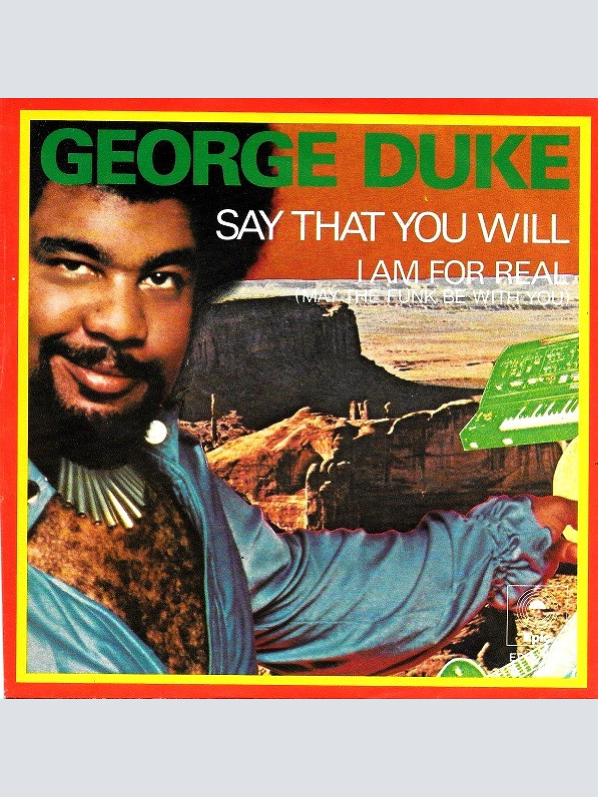 Vinyl / George Duke - Say That You Will / I Am For Real (May The Funk Be With You)