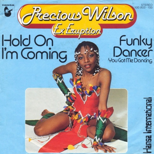 Vinyl / Precious Wilson Ex Eruption* - Hold On I'm Coming / Funky Dancer (You Got Me Dancing)