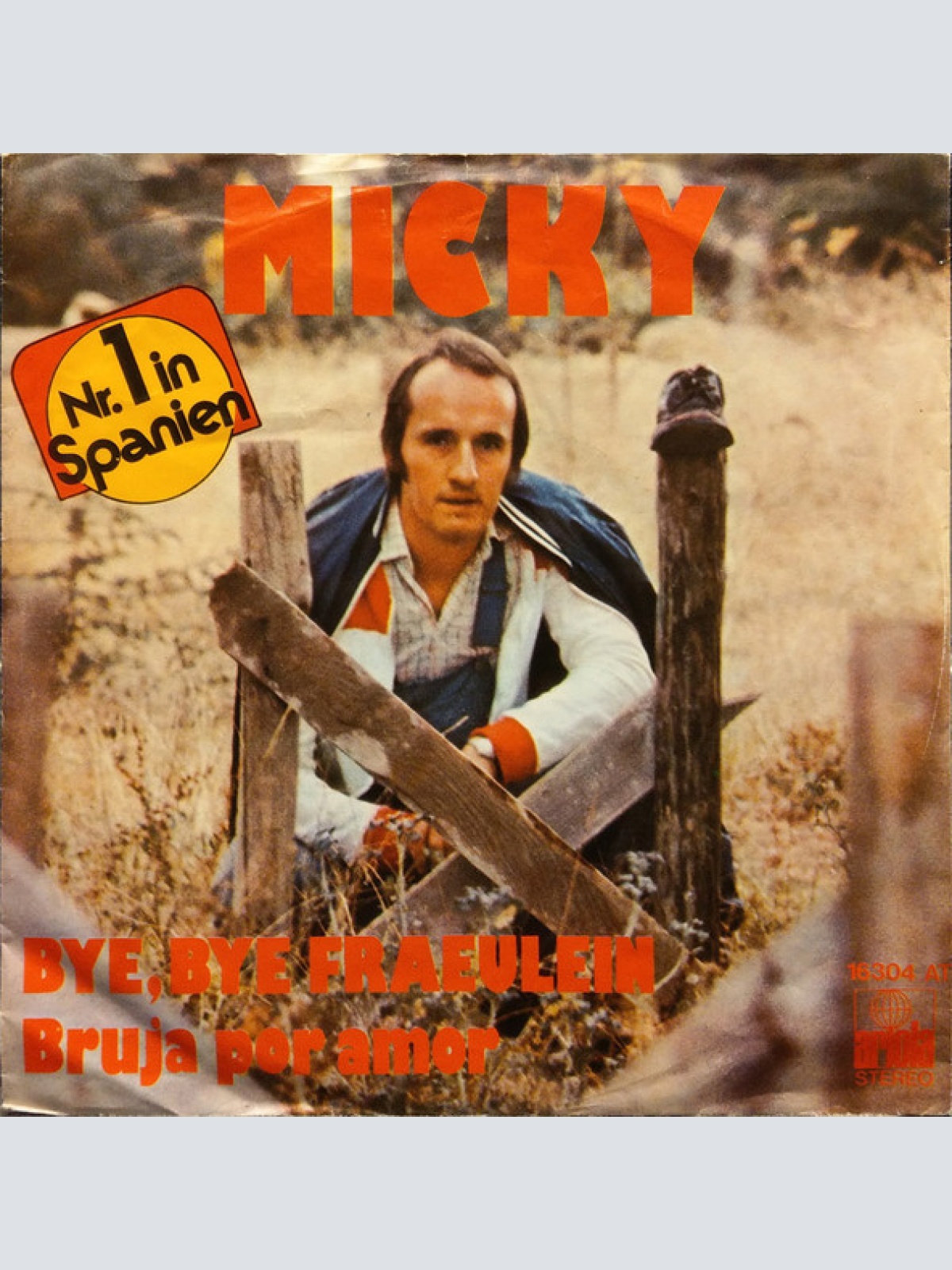 Vinyl / Micky (3) - Bye, Bye Fraeulein / Bruja Por Amor