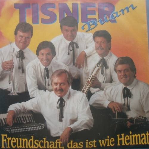 Vinyl / Tisner Buam - Freundschaft, Das Ist Wie Heimat