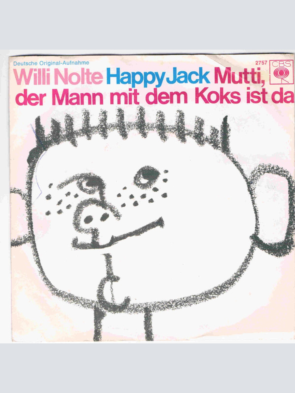 Vinyl / Willi Nolte - Happy Jack / Mutti, Der Mann Mit Dem Koks Ist Da