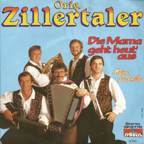Vinyl / Orig. Zillertaler* - Die Mama Geht Heut' Aus