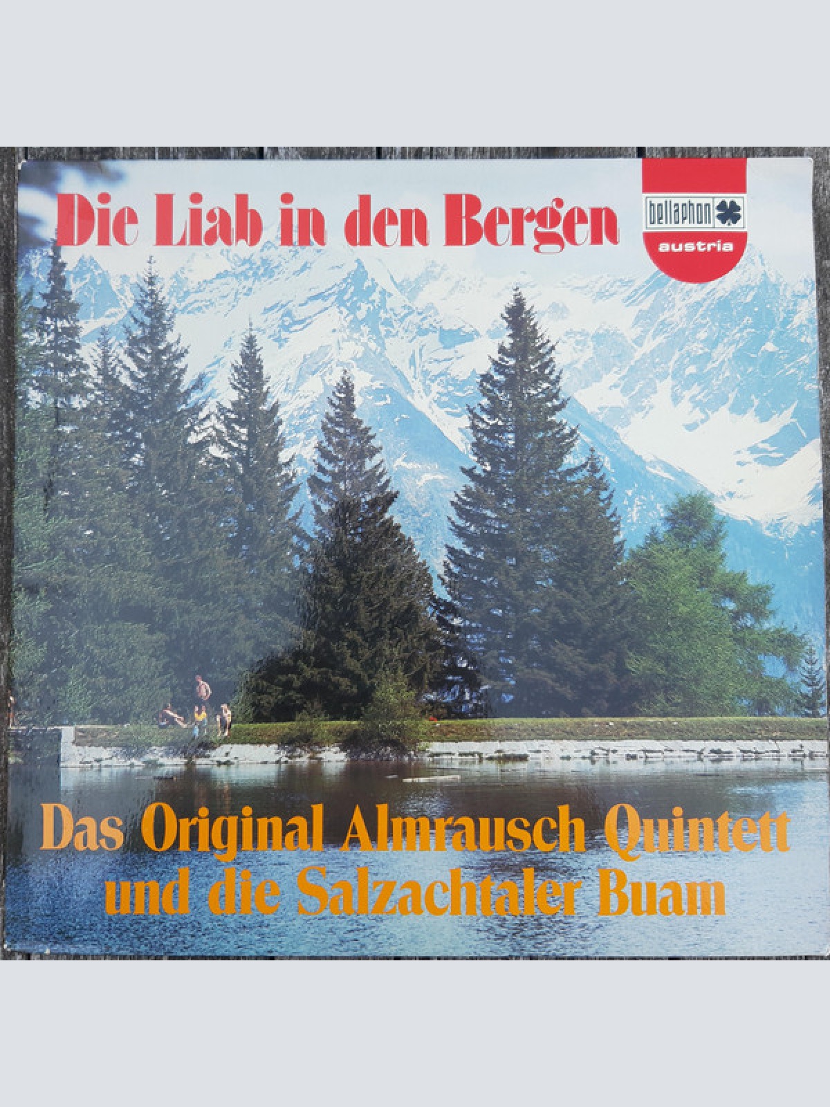 Vinyl / Das Original Almrausch Quintett* Und Die Salzachtaler Buam* - Die Liab In Den Bergen