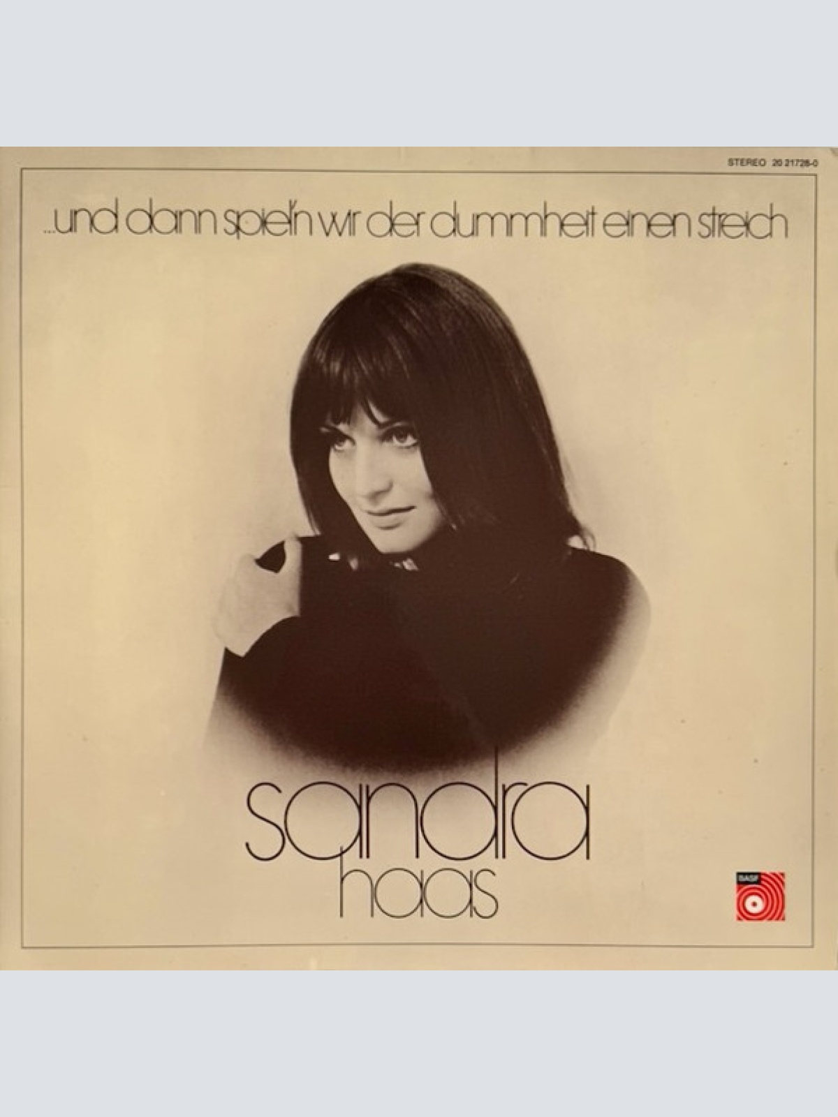 Vinyl / Sandra Haas - ... Und Dann Spiel'n Wir Der Dummheit Einen Streich