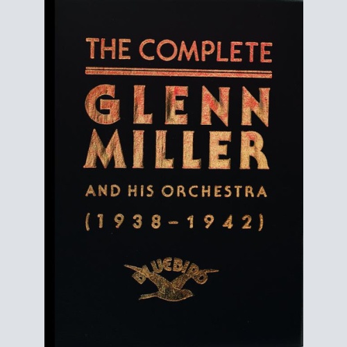CD / Glenn Miller And His Orchestra - The Complete Glenn Miller And His Orchestra (1938-1942)