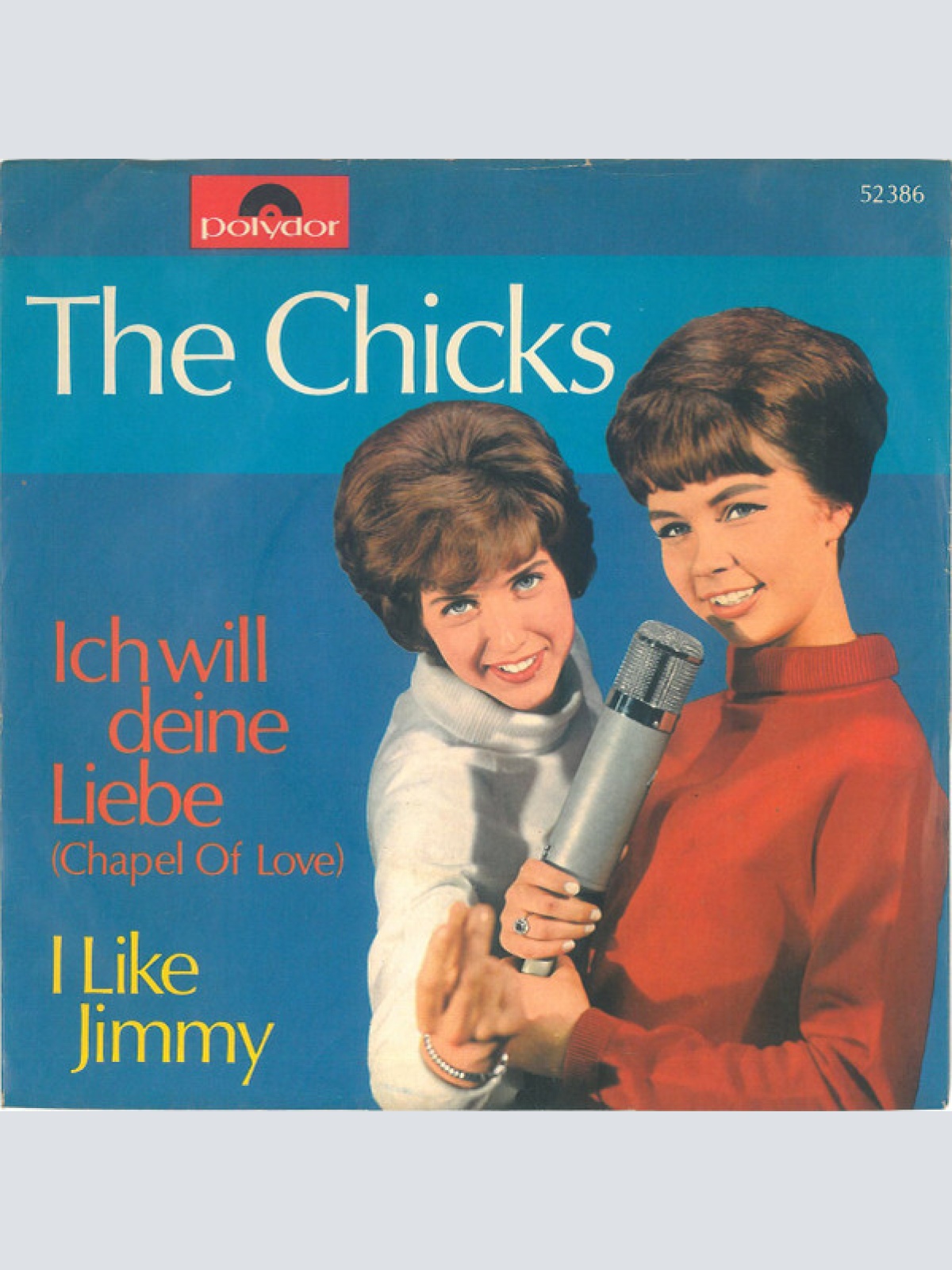 Vinyl / The Chicks (3) - Ich Will Deine Liebe (Chapel Of Love) / I Like Jimmy