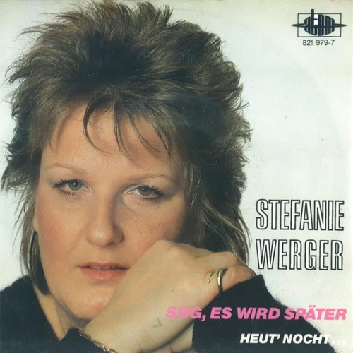 Vinyl / Stefanie Werger - Sog, Es Wird Später